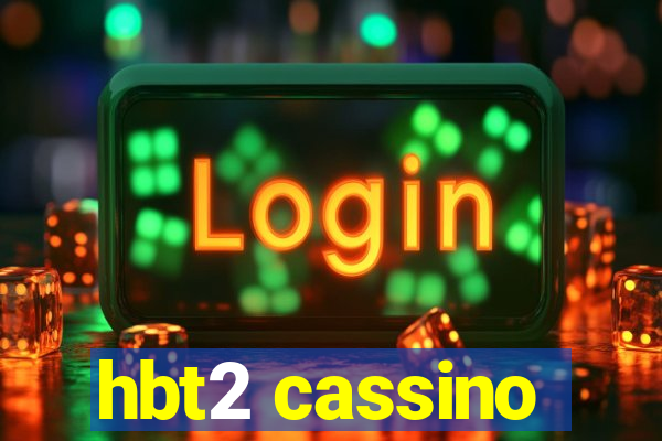 hbt2 cassino